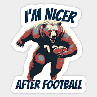 I'm Nicer After Football Bear Football Player Sticker